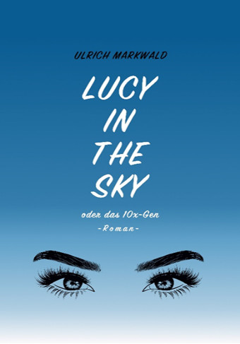 Buchcover - Lucy in the Sky und das 10x-Gen